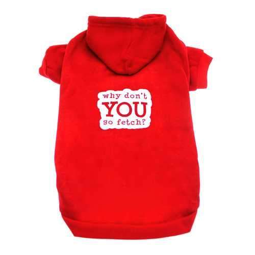 Why Don't You Go Fetch Dog Hoodie - Red